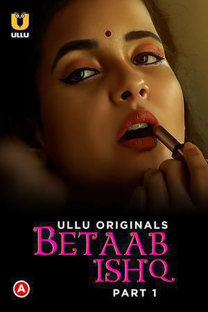 Betaab Ishq S01 (Part-1) 2023 Ullu