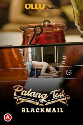 Palang Tod: Blackmail S01 2021 Ullu