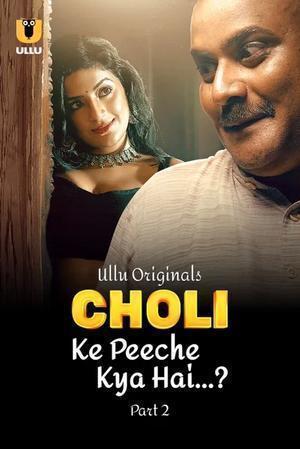 Choli Ke Peeche Kya Hai (Part-2) S01 2024 Ullu
