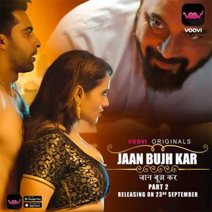 Jaan Bujh Kar (Part-2) Ep03 Poster Jaan Bujh Kar (Part-2) Ep03 2022 Voovi