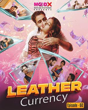 Leather Currency S01e02 Poster Leather Currency S01e02 2023 Moodx