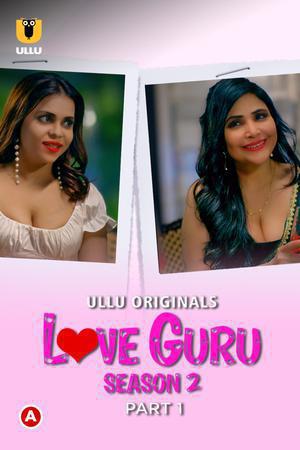 Love Guru (Part-1) S02 Poster Love Guru (Part-1) S02 2023 Ullu