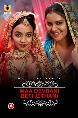 Charmsukh: Maa Devrani Beti Jethani S01 2022 Ullu