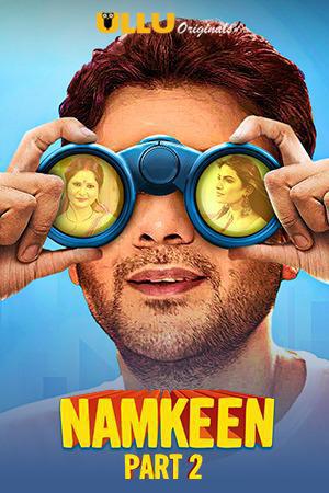 Namkeen (Part-2) S01 Poster Namkeen (Part-2) S01 2021 Ullu