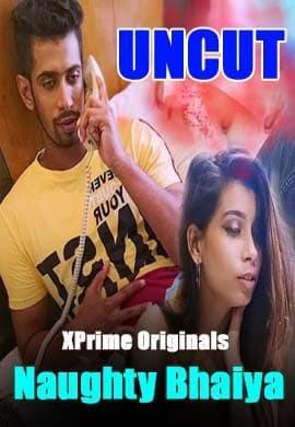 Naughty Bhaiya [Uncut] 2021