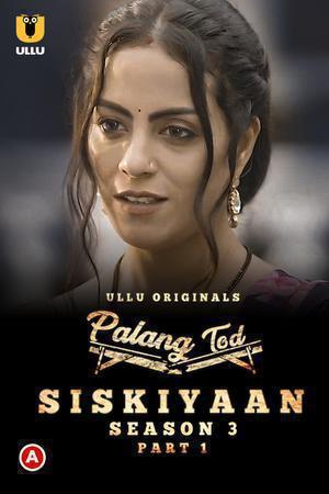Palang Tod: Siskiyaan (Part-1) S03 2022 Ullu