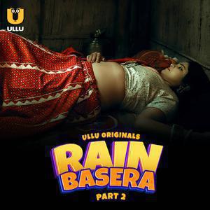 Rain Basera (Part-2) S01 2023 Ullu
