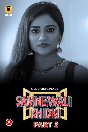 Samne Wali Khidki (Part-2) 2022 Ullu