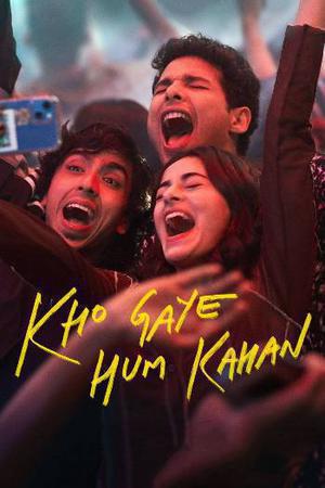 Kho Gaye Hum Kahan Poster Kho Gaye Hum Kahan 2023 Netflix