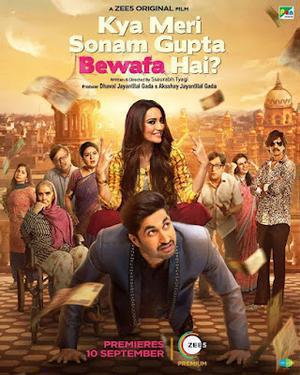 Kya Meri Sonam Gupta Bewafa Hai Poster Kya Meri Sonam Gupta Bewafa Hai 2021 Zee5