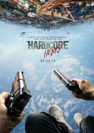 Hardcore Henry Poster Hardcore Henry 2015