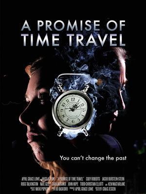 A Promise Of Time Travel Poster A Promise Of Time Travel 2016