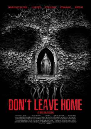 Don't Leave Home Poster Don't Leave Home 2018