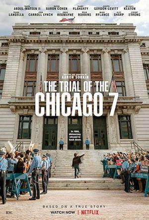 The Trial Of The Chicago 7 Poster The Trial Of The Chicago 7 2020 Netflix