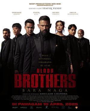 Blood Brothers Bara Naga Poster Blood Brothers Bara Naga 2025