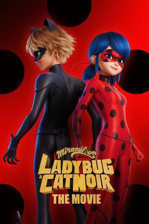 Miraculous: Ladybug & Cat Noir, The Movie Poster Miraculous: Ladybug & Cat Noir, The Movie 2023 Netflix