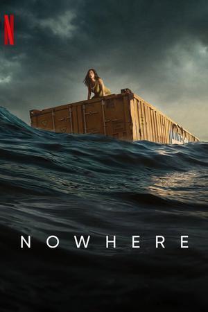 Nowhere Poster Nowhere 2023 Netflix