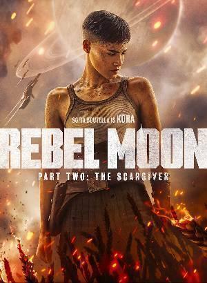 Rebel Moon - Part Two: Curse Of Forgiveness Poster Rebel Moon - Part Two: Curse Of Forgiveness 2024 Netflix