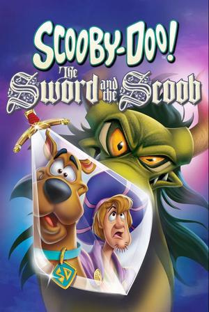 Scooby Doo: The Sward And The Scoob Poster Scooby Doo: The Sward And The Scoob 2021