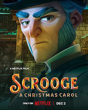 Scrooge: A Christmas Carol Poster Scrooge: A Christmas Carol 2022 Netflix
