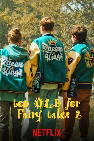 Too Old For Fairy Tales 2 Poster Too Old For Fairy Tales 2 2024 Netflix
