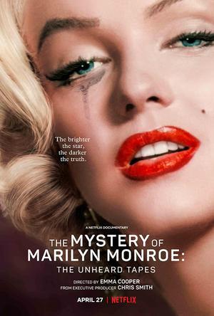 The Mystery Of Marilyn Monroe: The Unheard Tapes Poster The Mystery Of Marilyn Monroe: The Unheard Tapes 2022 Netflix