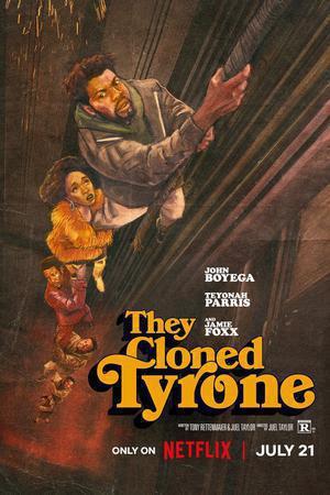 They Cloned Tyrone Poster They Cloned Tyrone 2023 Netflix