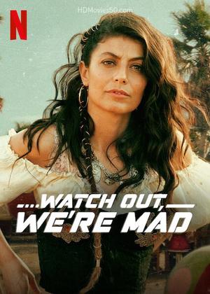 Watch Out We're Mad 2022 Netflix