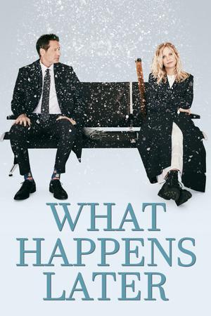 What Happens Later 2023 