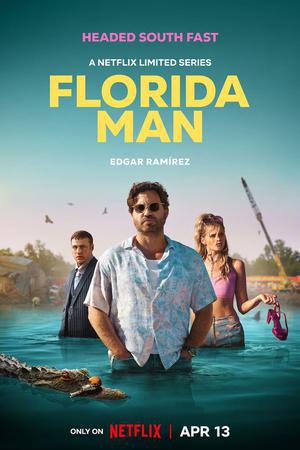 Florida Man S01 Poster Florida Man S01 2023 Netflix