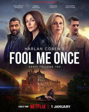 Fool Me Once S01 Poster Fool Me Once S01 2024 Netflix