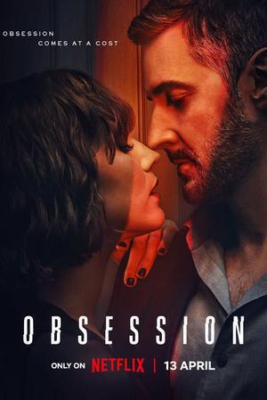 Obsession S01 Poster Obsession S01 2023 Netflix