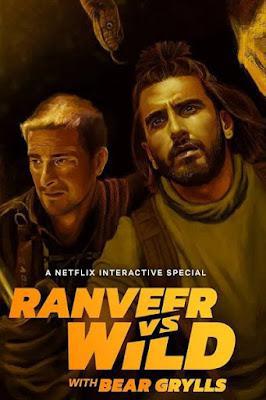 Ranveer Vs Wild With Bear Grylls 2022 Netflix