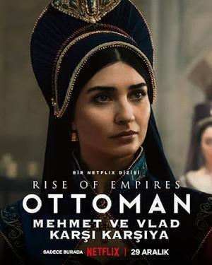 Rise Of Empires: Ottoman S02 Poster Rise Of Empires: Ottoman S02 2022 Netflix