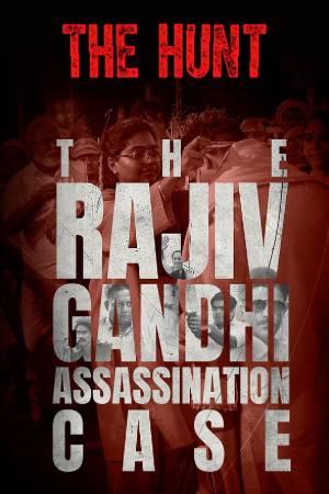 The Hunt: The Rajiv Gandhi Assassination Case S01 2025 Sonyliv
