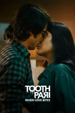 Tooth Pari When Love Bites S01 2023 Netflix