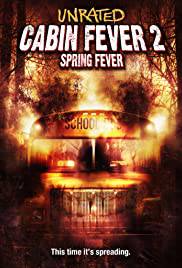 CABIN FEVER 2 SPRING FEVER Poster
